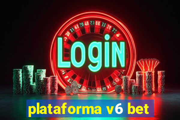 plataforma v6 bet